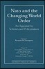 NATO and the Changing World Order: An Appraisal by Scholars and Policymakers