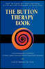 Button Therapy: The Button Therapy Book: How to Work on Your Buttons and the Button-Pushers in Your Life -- A Practical Psychological