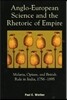 Anglo-European Science and the Rhetoric of Empire: Malaria, Opium, and British Rule in India, 1756D1895