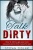 Talk Dirty: How to talk to get your man aroused and in the mood for sex!