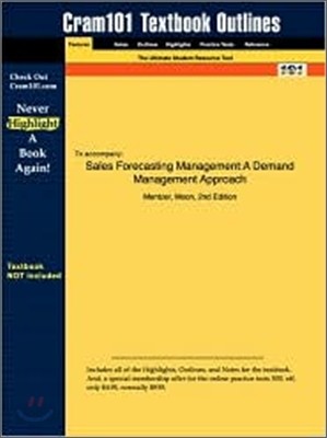 Studyguide for Sales Forecasting Management: A Demand Management Approach by Mentzer, ISBN 9781412905718