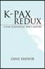 K-Pax Redux: A Play, Screenplay, and a Report