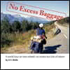 No Excess Baggage: A world tour on two wheels - no motor but lots of steam