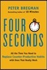 Four Seconds: All the Time You Need to Replace Counter-Productive Habits with Ones That Really Work