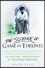 The Science of Game of Thrones: From the Genetics of Royal Incest to the Chemistry of Death by Molten Gold - Sifting Fact from Fantasy in the Seven Ki