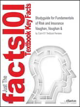 Studyguide for Fundamentals of Risk and Insurance by Vaughan, Vaughan &, ISBN 9780471216872
