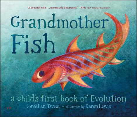 Grandmother Fish: A Child&#39;s First Book of Evolution