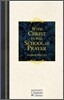 With Christ in the School of Prayer: Thoughts on Our Training for the Ministry of Intercession