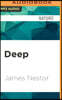 Deep: Freediving, Renegade Science, and What the Ocean Tells Us about Ourselves