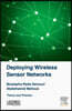 Deploying Wireless Sensor Networks: Theory and Practice