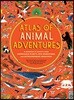 Atlas of Animal Adventures: A Collection of Nature's Most Unmissable Events, Epic Migrations and Extraordinary Behaviours