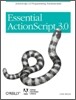 Essential ActionScript 3.0: ActionScript 3.0 Programming Fundamentals