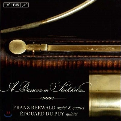 Donna Agrell 스톡홀름의 바순 실내악집 - 프란츠 베르발드 / 에두아르 뒤 퓌 (A Bassoon in Stockholm - Franz Berwald / Edouard du Puy)