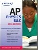 Kaplan Ap Physics B & C 2010