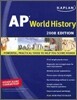 Kaplan AP World History : 2008 Edition