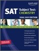 Kaplan SAT Subject Test : Chemistry, 2008-2009