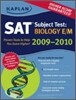 Kaplan SAT Subject Test : Biology E/M 2009-2010