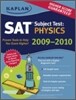 Kaplan SAT Subject Test : Physics, 2009-2010