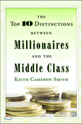 The Top 10 Distinctions Between Millionaires and the Middle Class