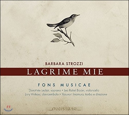 Fons Musicae 바르바라 스트로찌: 가곡 '라크리메 (눈물)', 기악곡집 (Barbara Strozzi: Lieder 'Lagrime Mie')