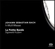 Sigiswald Kuijken 바흐: 미사 B단조 - 시히스발트 카위컨 / 라 프티트 방드 (Bach: Mass in B minor)