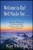 Welcome to Rio! Well Maybe Not... Adventure, Romance, Joy, Destitution and Escape. Nothing Could Go Wrong - Until Everything Did.