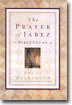 The Prayer of Jabez Bible Study: Breaking Through to the Blessed Life