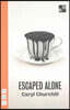 Escaped Alone