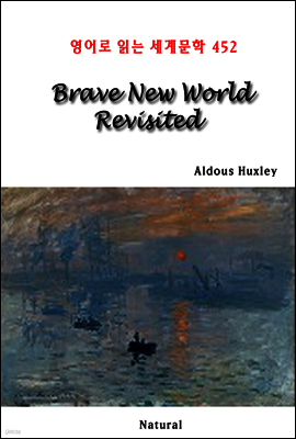 Brave New World Revisited - 영어로 읽는 세계문학 452