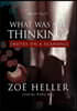 What Was She Thinking?: Notes on a Scandal