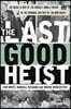 The Last Good Heist