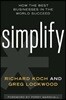 Simplify: How the Best Businesses in the World Succeed