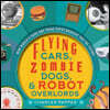 Flying Cars, Zombie Dogs, and Robot Overlords: How World's Fairs and Trade Expos Changed the World
