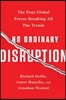 No Ordinary Disruption: The Four Global Forces Breaking All the Trends