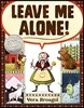 Leave Me Alone!