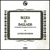 Luther Dickinson - Blues & Ballads (A Folksingers Songbook) Volumes I & II (MP3 Download)(180G)(LP)