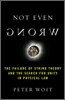 Not Even Wrong: The Failure of String Theory and the Search for Unity in Physical Law