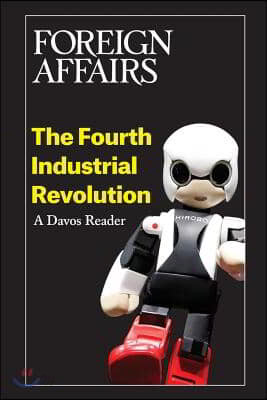 The Fourth Industrial Revolution: A Davos Reader