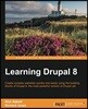 Learning Drupal 8: Create complex websites quickly and easily using the building blocks of Drupal 8, the most powerful version of Drupal