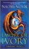Temeraire #4 : Empire of Ivory
