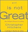 God Is Not Great : How Religion Poisons Everything : Audio CD