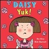 The Daisy: Yuk!