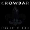 Crowbar - Symmetry In Black (Vinyl LP)