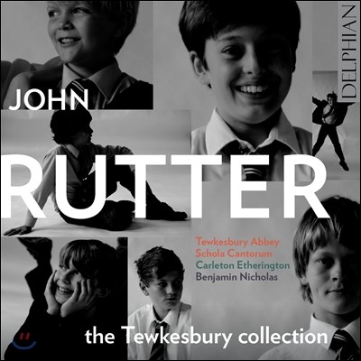 Tewkesbury Abbey Schola Cantorum 튜크스베리 컬렉션 - 존 루터의 합창 음악 (John Rutter)