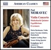 Maria Bachmann 폴 모라벡 : 바이올린 협주곡, 샤쿠하치 오중주 - 마리아 바흐만 (Paul Moravec: Violin Concerto, Shakuhachi Quintet, Evermore)