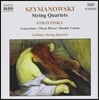 Goldner String Quartet 시마노프스키: 현악 사중주 / 스트라빈스키: 콘체르티노 (Szymanowski: String Quartets / Stravinsky: Concertino)