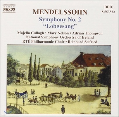 Reinhard Seifried 멘델스존: 교향곡 2번 '찬미의 노래' (Mendelssohn: Symphony Op.52 'Lobgesang')