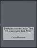 Programming and The C Language For You !