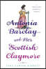 Antonia Barclay and Her Scottish Claymore: A Rebellious Romantic Comedy