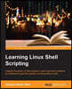 Learning Linux Shell Scripting